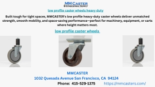 low profile caster wheels heavy duty