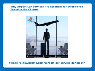 Why Airport Car Services Are Essential for Stress-Free Travel in the CT Area