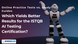 ISTQB AI Testing Certification: Online Practice Tests vs. Study Guides