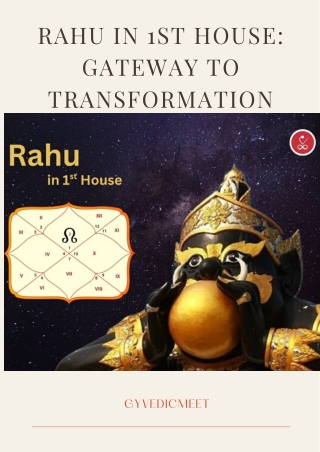 Rahu in 1st House