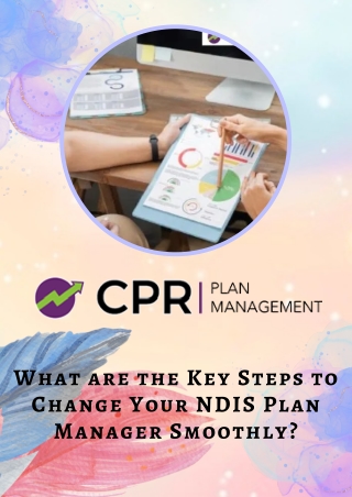 What are the Key Steps to Change Your NDIS Plan Manager Smoothly