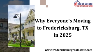 Why Everyone's Moving to Fredericksburg, TX in 2025
