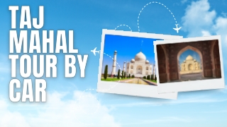 Taj Mahal Tour by Car (2)