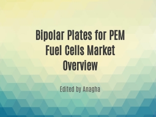 Bipolar Plates for PEM Fuel Cells Market
