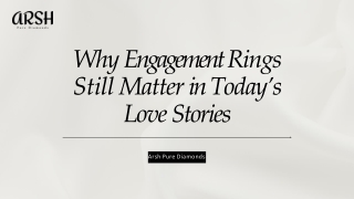 Why Engagement Rings Still Matter in Today’s Love Stories