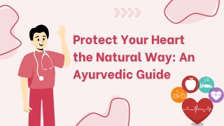 Natural Heart Care with Ayurveda: A Complete Guide to Cardiac Wellness