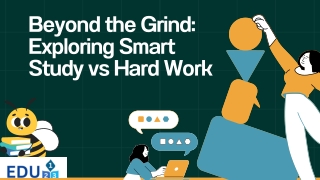 Beyond the Grind: Exploring Smart Study vs Hard Work