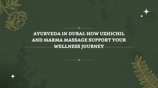 Ayurveda in Dubai: Experience Uzhichil & Marma Massage for Holistic Wellness