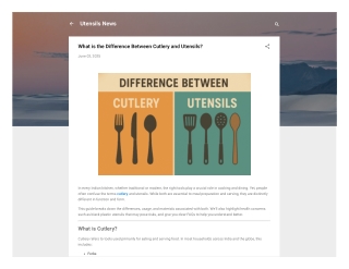 What is Difference Between Cutlery and Utensils