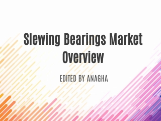 Slewing Bearings Market Overview