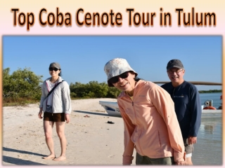 Top Coba Cenote Tour in Tulum