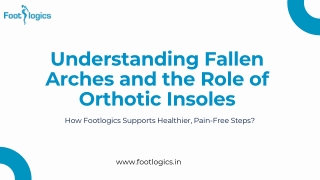 Understanding Fallen Arches and the Role of Orthotic Insoles