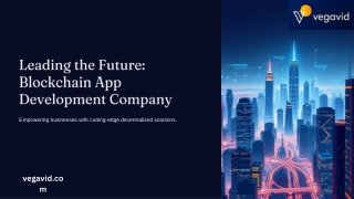 Leading the Future with a Top Blockchain App Development Company