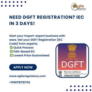 Hassle-Free DGFT IEC Registration with Agile Regulatory