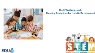 The STEAM Approach Blending Disciplines for Holistic Development
