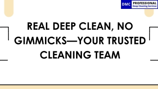 Real Deep Clean, No Gimmicks—Your Trusted Cleaning Team