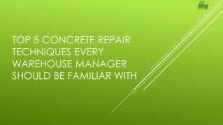 Top 5 Concrete Repair Techniques Every Warehouse Manager Should Be Familiar With