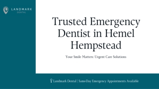 Trusted Emergency Dentist in Hemel Hempstead
