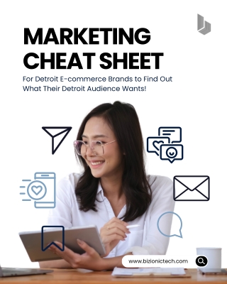 Marketing Cheat Sheet for Detroit E-Commerce Brands | Bizionic Tech