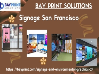 Bay Print Solutions Offers Top Quality Signage San Francisco Printing Solutions