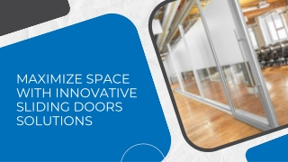 Maximize Space with Innovative Sliding Doors Solutions