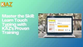 Master the Skill: Learn Touch Typing with KAZ's Proven Training