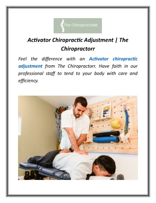 Activator Chiropractic Adjustment | The Chiropractorr