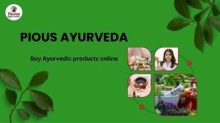 Experience Wellness: Buy Ayurvedic Products Online from Pious Ayurveda