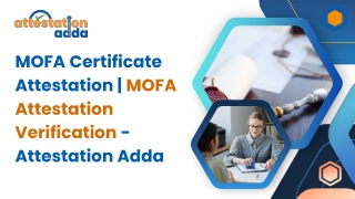 MOFA Certificate Attestation | MOFA Attestation Verification - Attestation Adda