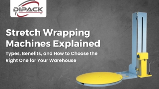 Stretch Wrapping Machines Explained