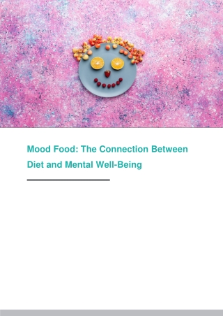Mood Food The Connection Between Diet and Mental Well-Being