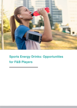 Sports Energy Drinks Opportunities for F&B Players