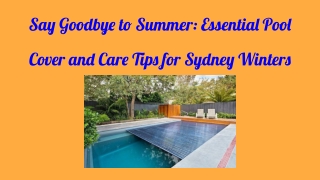 Say Goodbye to Summer_ Essential Pool Cover and Care Tips for Sydney Winters