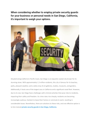 When considering whether to employ private security guards for your business or personal needs in San Diego, California,
