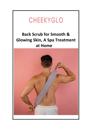 Back Scrub for Smooth & Glowing Skin, A Spa Treatment at Home