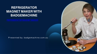 Refrigerator Magnet Maker with BadgeMachine