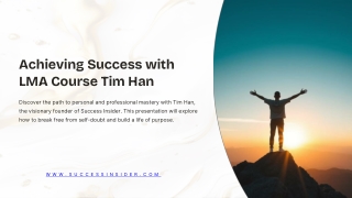 From Stuck to Unstoppable: The LMA Course Tim Han Delivers