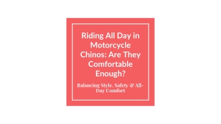 Riding All Day in Motorcycle Chinos_ Are They Comfortable Enough_