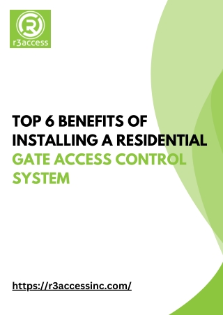 Top 6 Benefits of Installing a Residential Gate Access Control System
