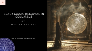 Effective Black Magic Removal in Columbus