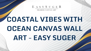 Coastal Vibes with Ocean Canvas Wall Art - Easy Suger