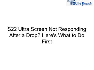 S22 Ultra Screen Not Responding After a Drop_ Here's What to Do First