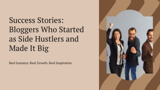 Success Stories Bloggers Who Started as Side Hustlers and Made It Big