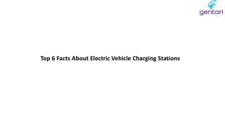 Top 6 Facts About Electric Vehicle Charging Stations
