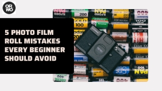 5 Photo Film Roll Mistakes Every Beginner Should Avoid