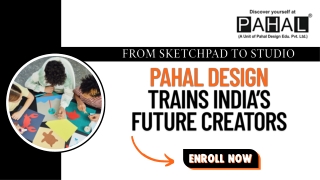 From Sketchpad to Studio – Pahal Design Trains India’s Future Creators