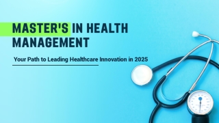 Master's in Health Management Your Path to Leading Healthcare Innovation in 2025