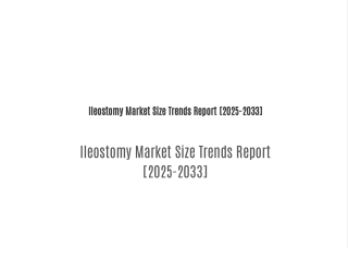 Ileostomy Market Size Trends Report [2025-2033]