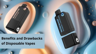 Benefits and Drawbacks of Disposable Vapes