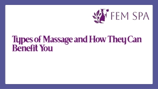 Types of Massage and How They Can Benefit You
